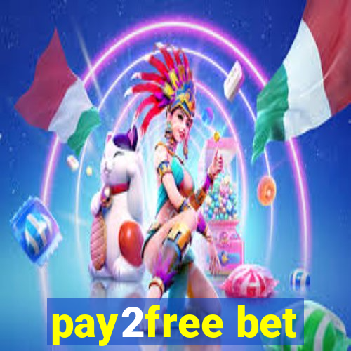 pay2free bet